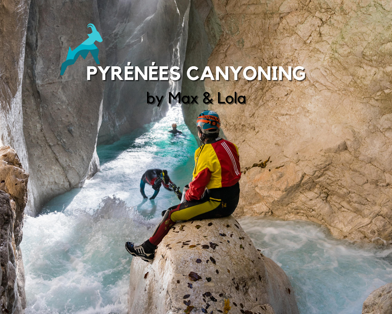 Pyrenees Canyoning By Max & Lola